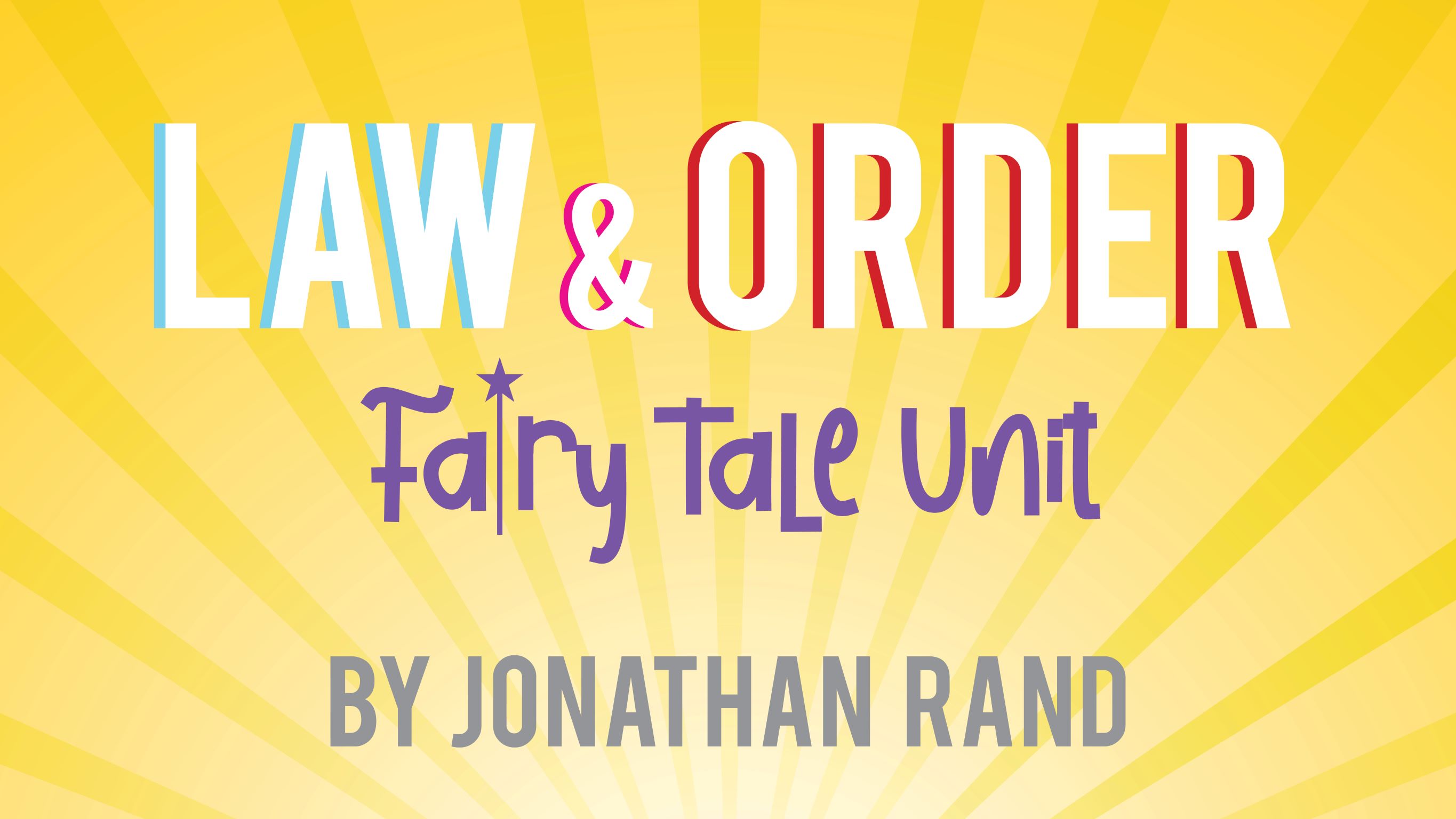 Law And Order: Fairy Tale Unit by Jonathan Rand