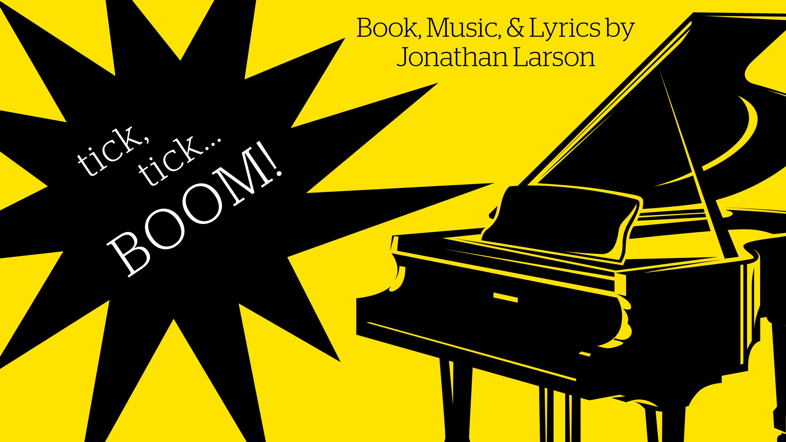 Tick, Tick... Boom! book, music, and lyrics by Jonathan Larson